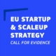 startup and scalup strategy call for evidence announcement poster with text only on blue backround